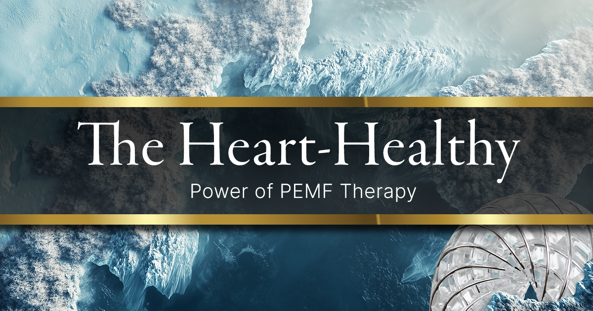 The Heart-Healthy Power of PEMF Therapy