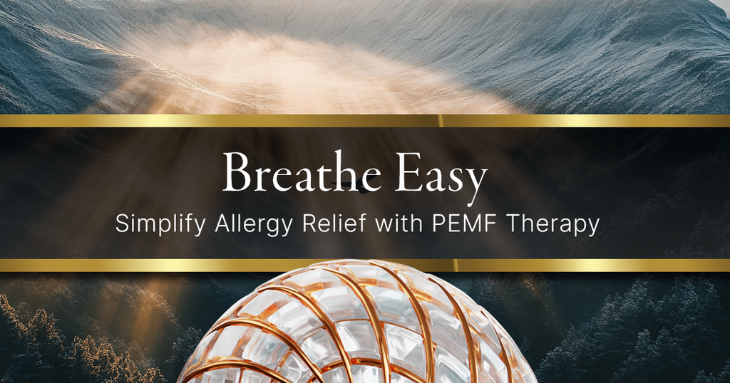 Breathe Easy: Simplify Allergy Relief with PEMF Therapy