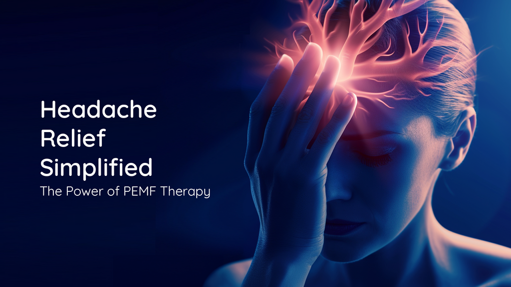 Headache Relief Simplified: The Power of PEMF Therapy