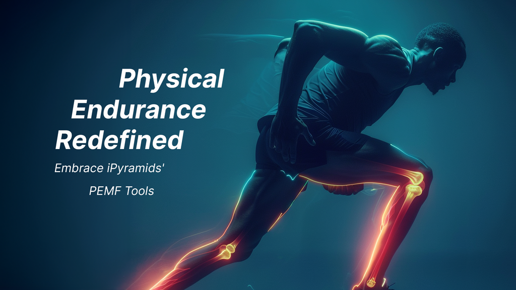 Physical Endurance Redefined: Embrace iPyramids' PEMF Tools