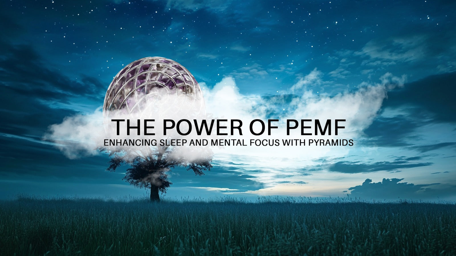 The Power of PEMF: Enhancing Sleep and Mental Focus with pyramids