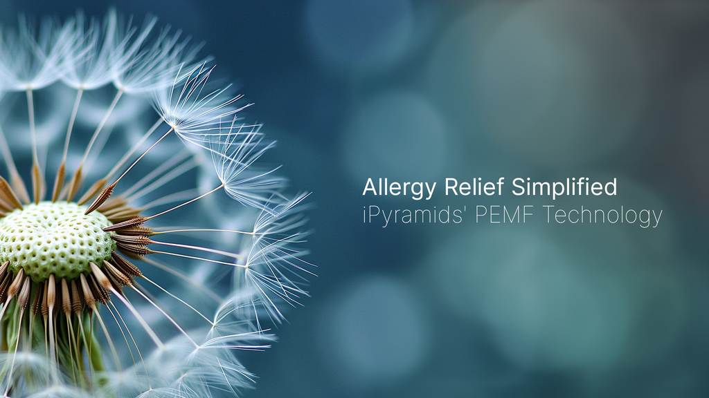 Allergy Relief Simplified: iPyramids' PEMF Technology